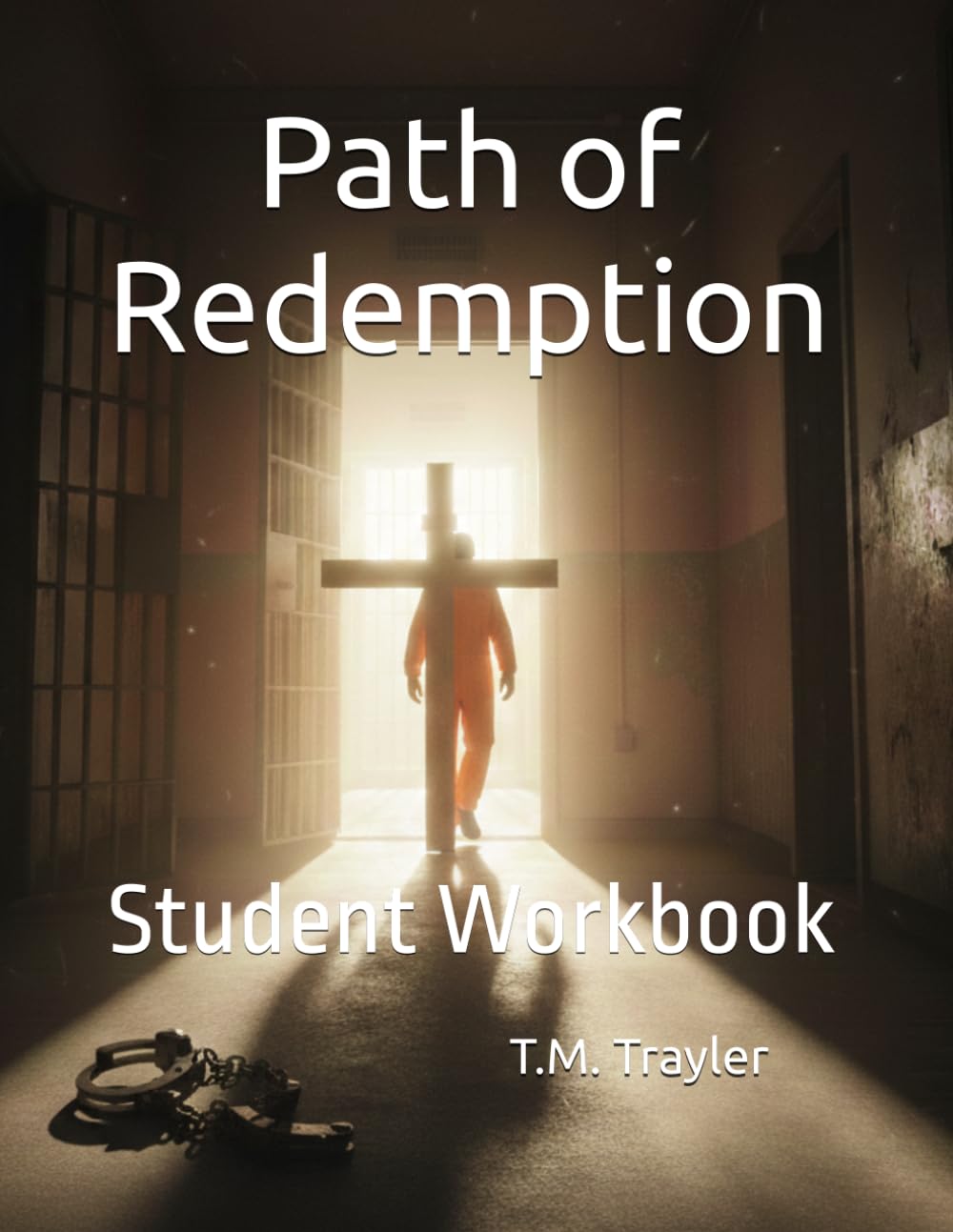 Path of Redemption: Student Workbook (SideWalks Prison Ministry Curriculum)