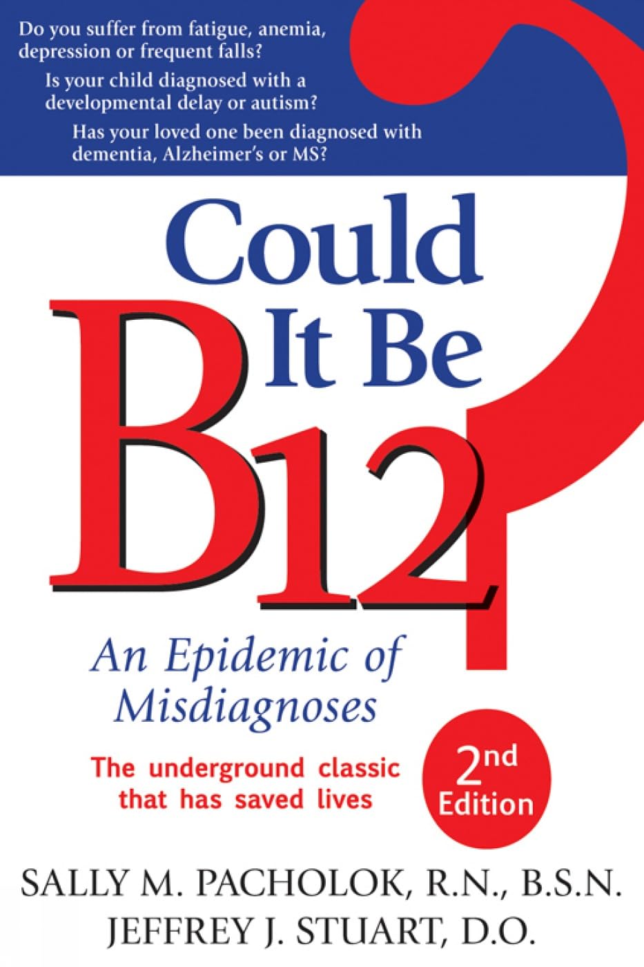 Could It Be B12?: An Epidemic of Misdiagnoses Paperback – January 26, 2011