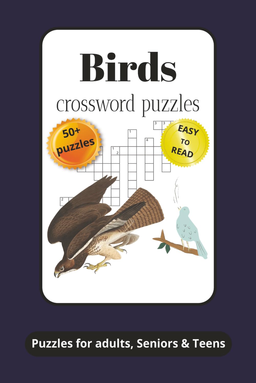 Birds Crossword Puzzles for Adults, Seniors & Teens: Crossword Puzzles with Easy to Read Print about Birds, Bird parts, Outdoors and More | 6x9 ... Gift for Vacations, Holidays and Relaxation