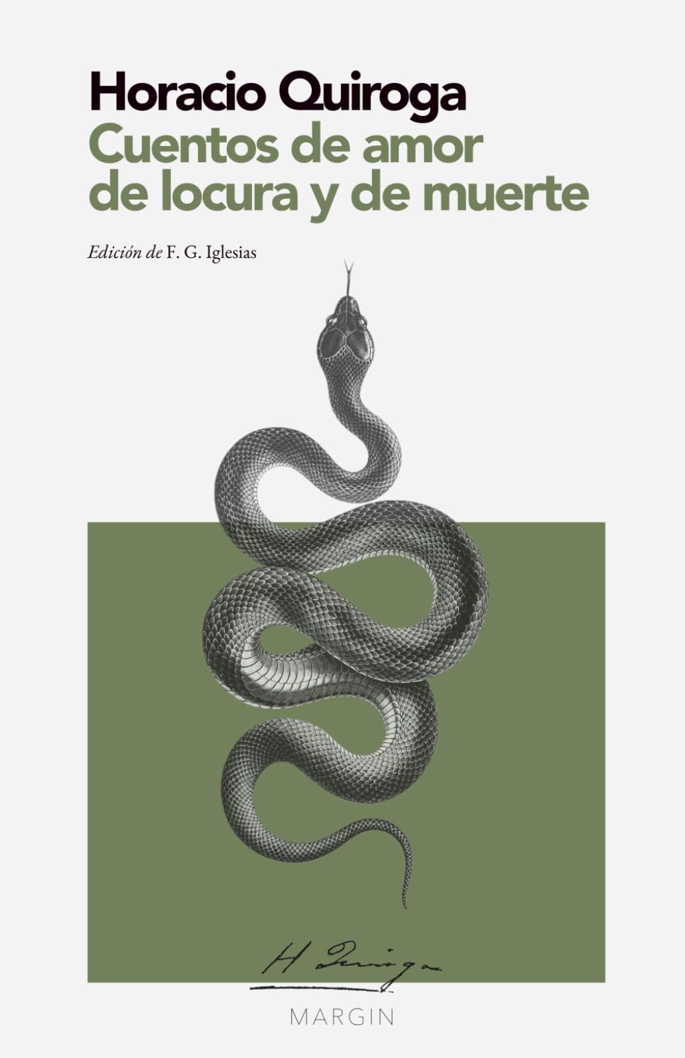 Cuentos de amor de de locura y de muerte: MARGIN – Colección Ficción (Edición crítica con introducción y notas)
