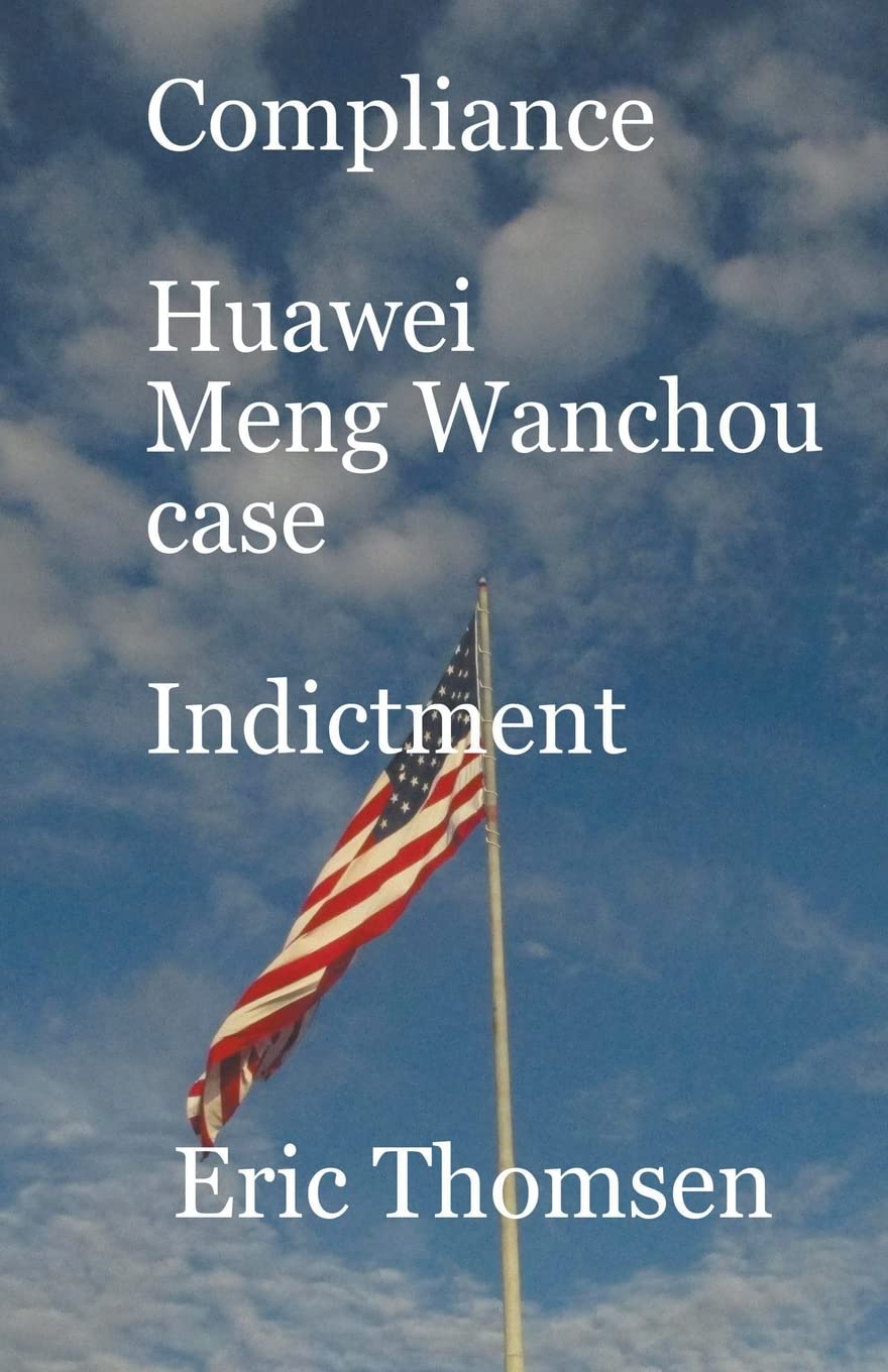 Compliance Huawei Meng Wanzhou Case - Indictment: 2 (Compliance Huawei Meng Wanchou Case)