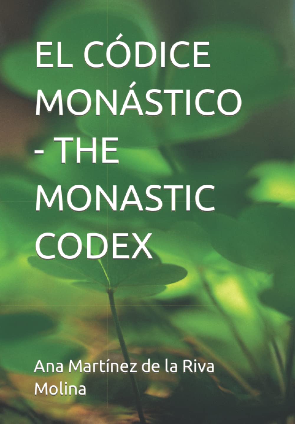 EL CÓDICE MONÁSTICO - THE MONASTIC CODEX