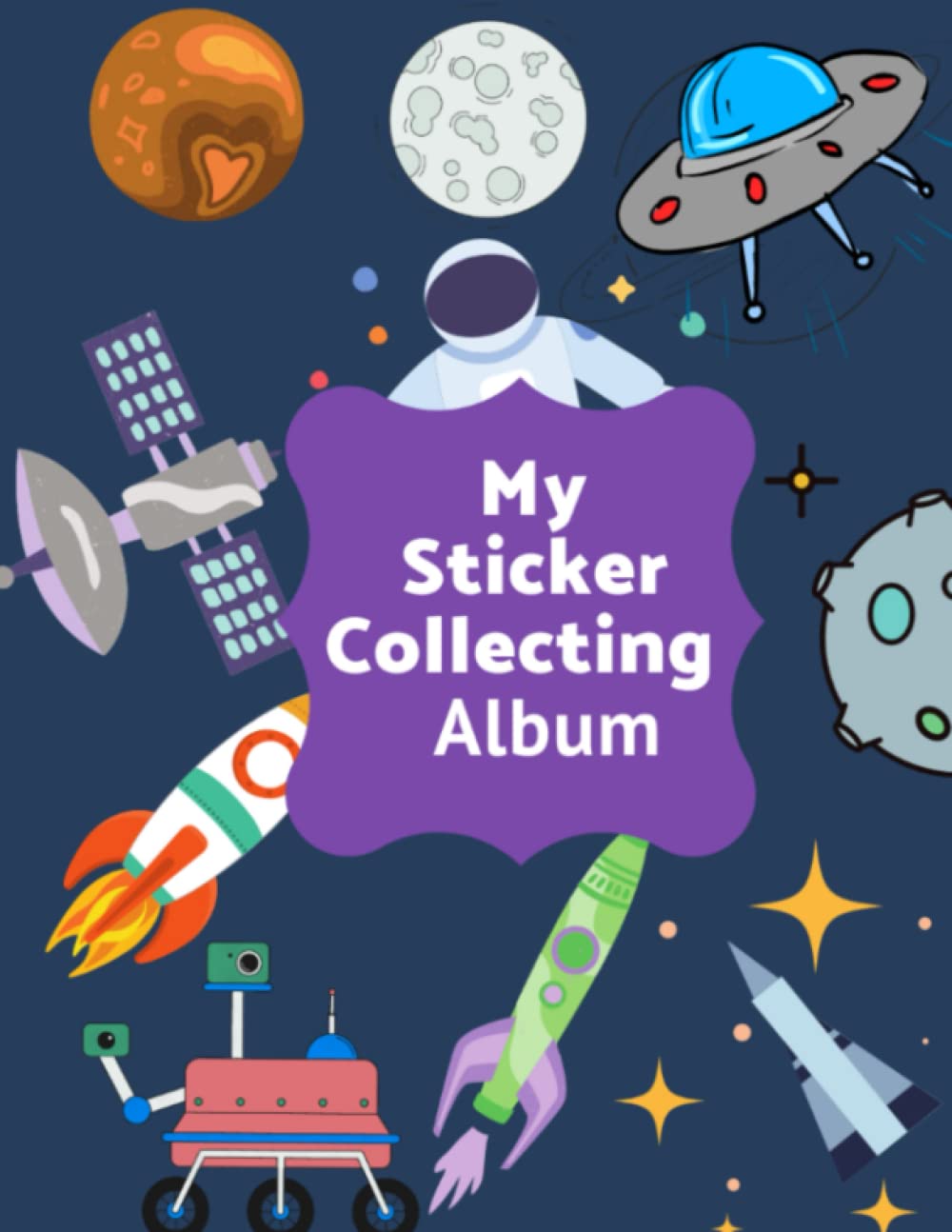 My Sticker Collecting Album: Blank sticker book cover designed with kids , boys, girls sticker collection album.