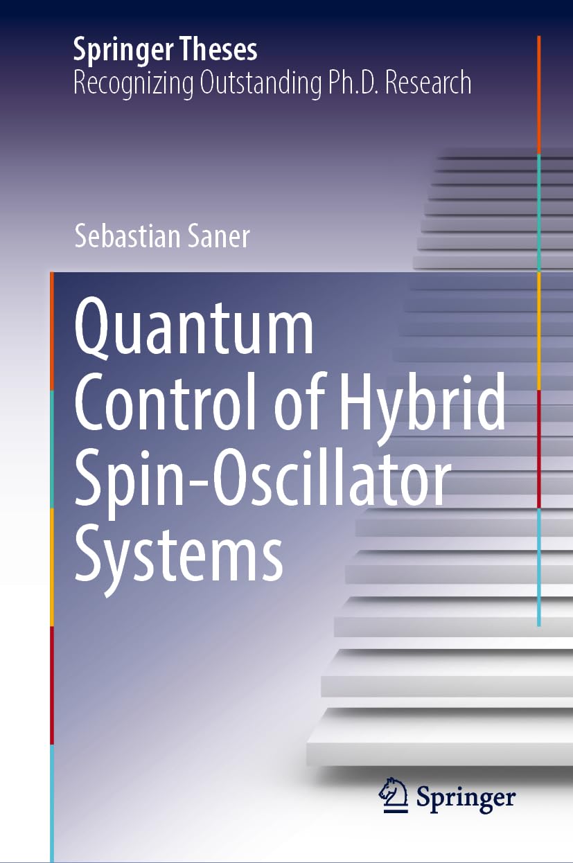 Quantum Control of Hybrid Spin-Oscillator Systems (Springer Theses)