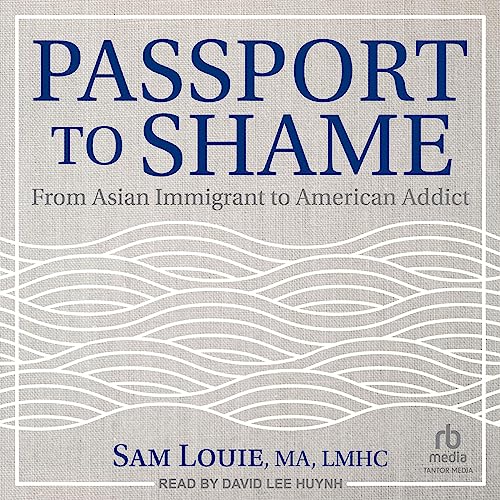 Passport to Shame by Sam Louie MA LMHC episode artwork