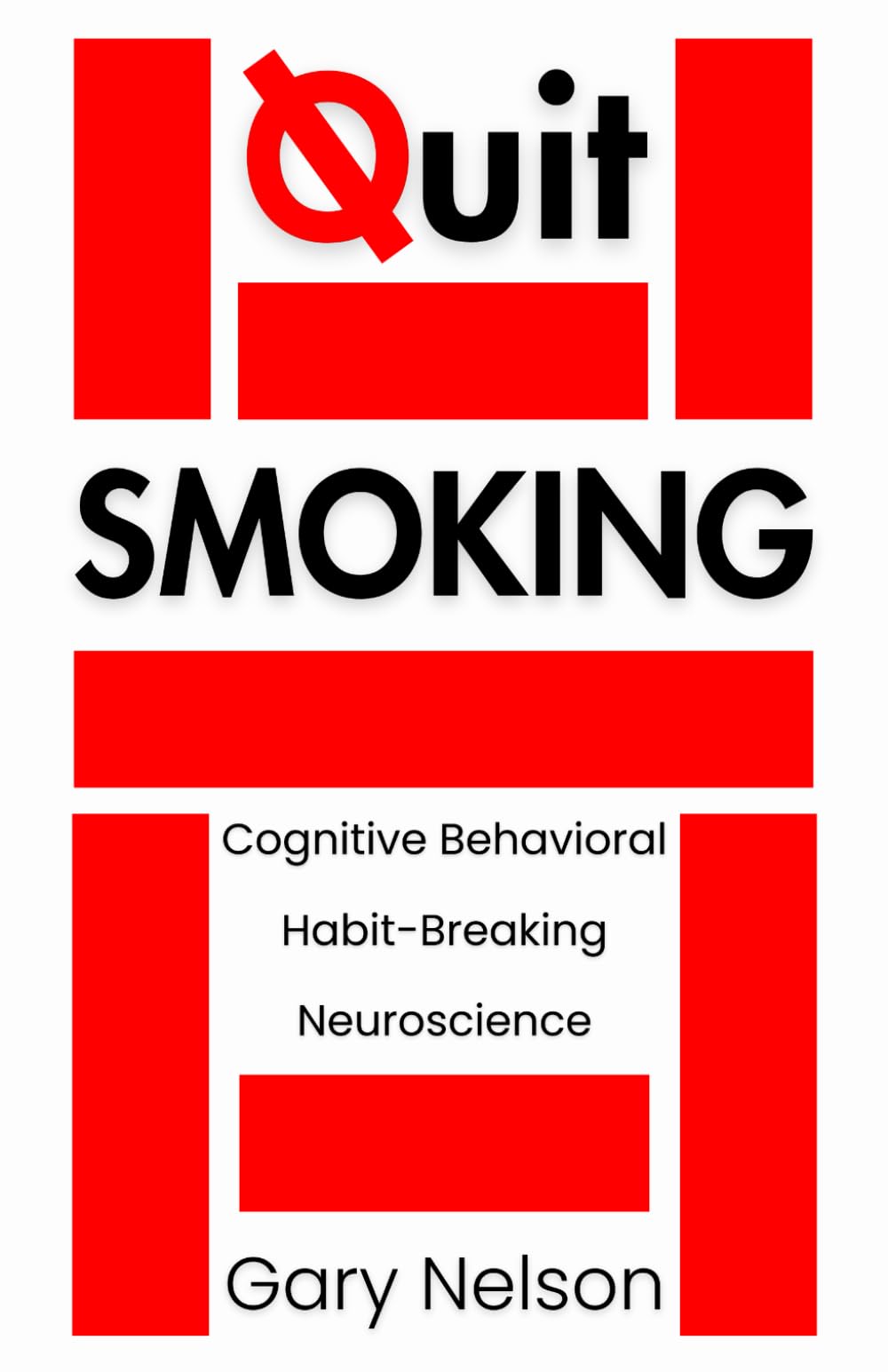 Quit Smoking: The Proven Mindset and Behavioral Strategies to Quit Smoking and Vaping (Quit for Life)