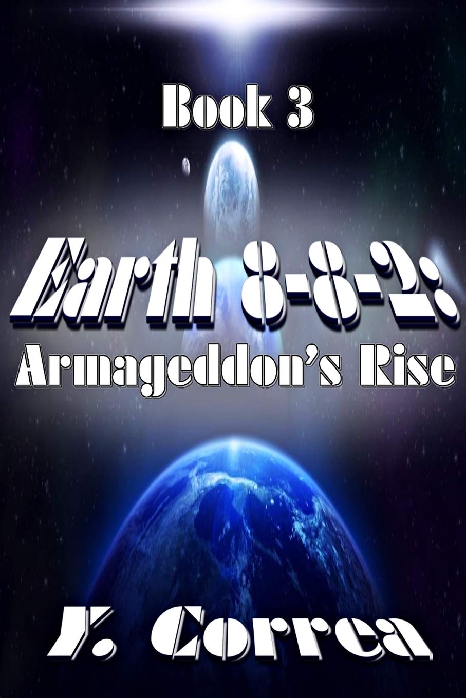 Earth 8-8-2: Armageddon's Rise