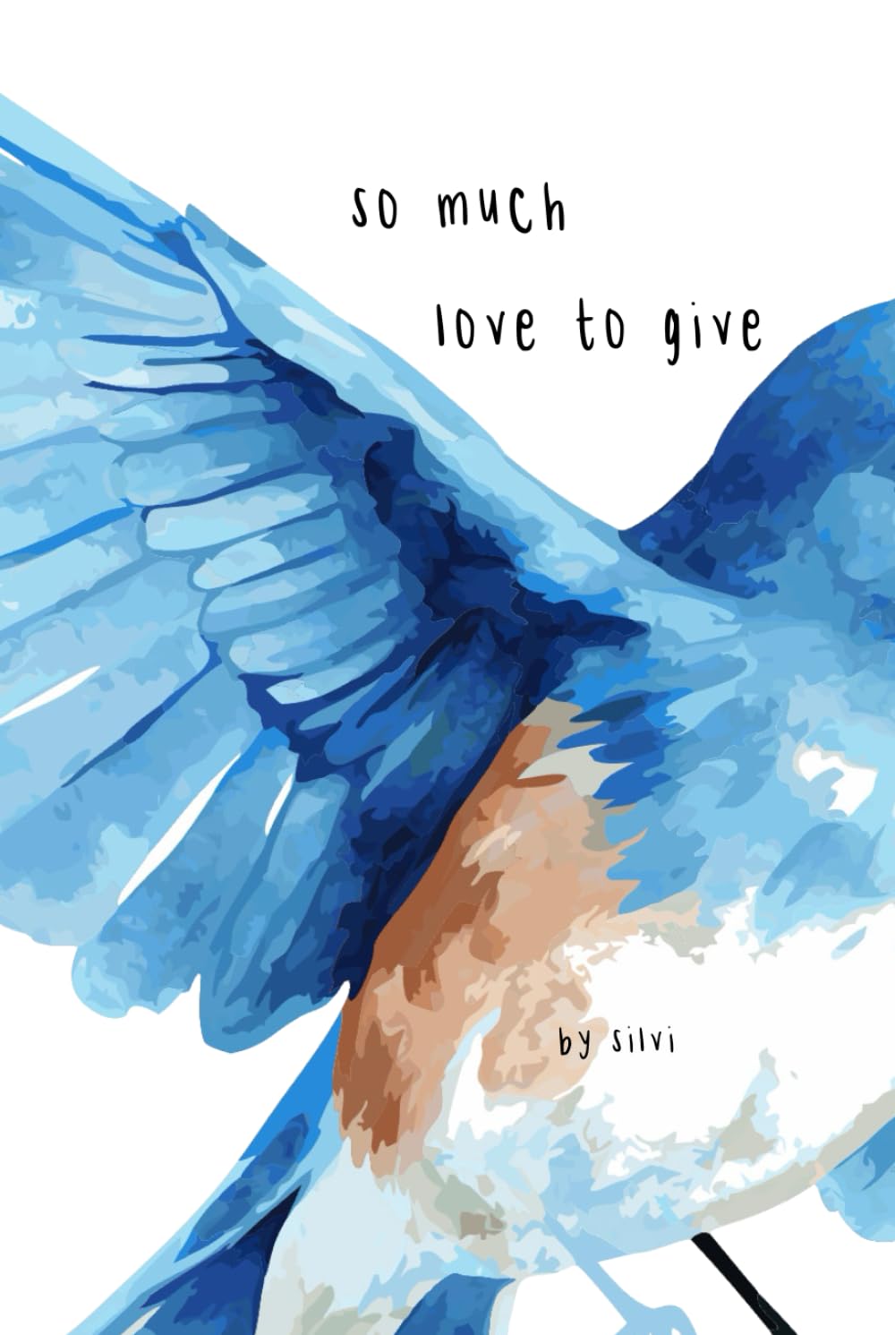 So Much Love To Give
