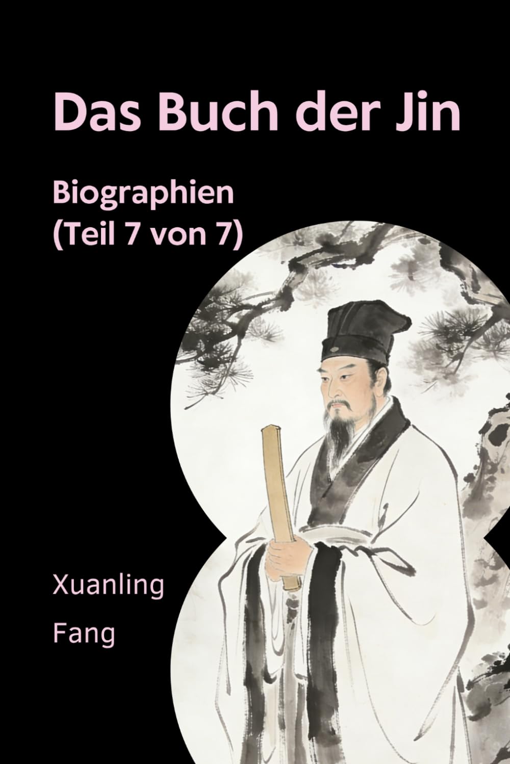 Das Buch der Jin: Biographien (Teil 7 von 7)