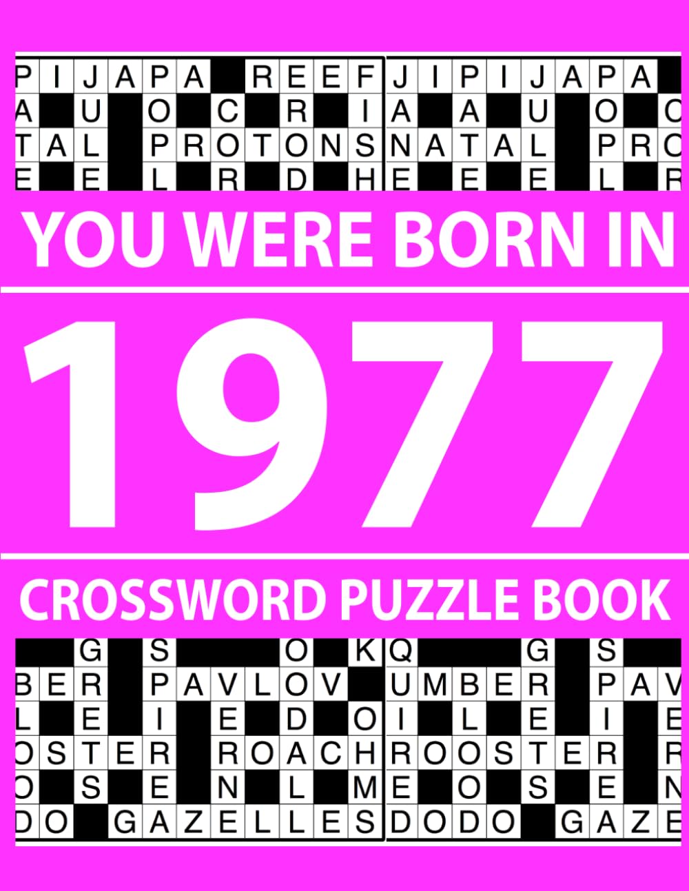 You Were Born In 1977: Crossword Puzzle Book: Crossword Puzzle Book for Seniors with Large Print Format