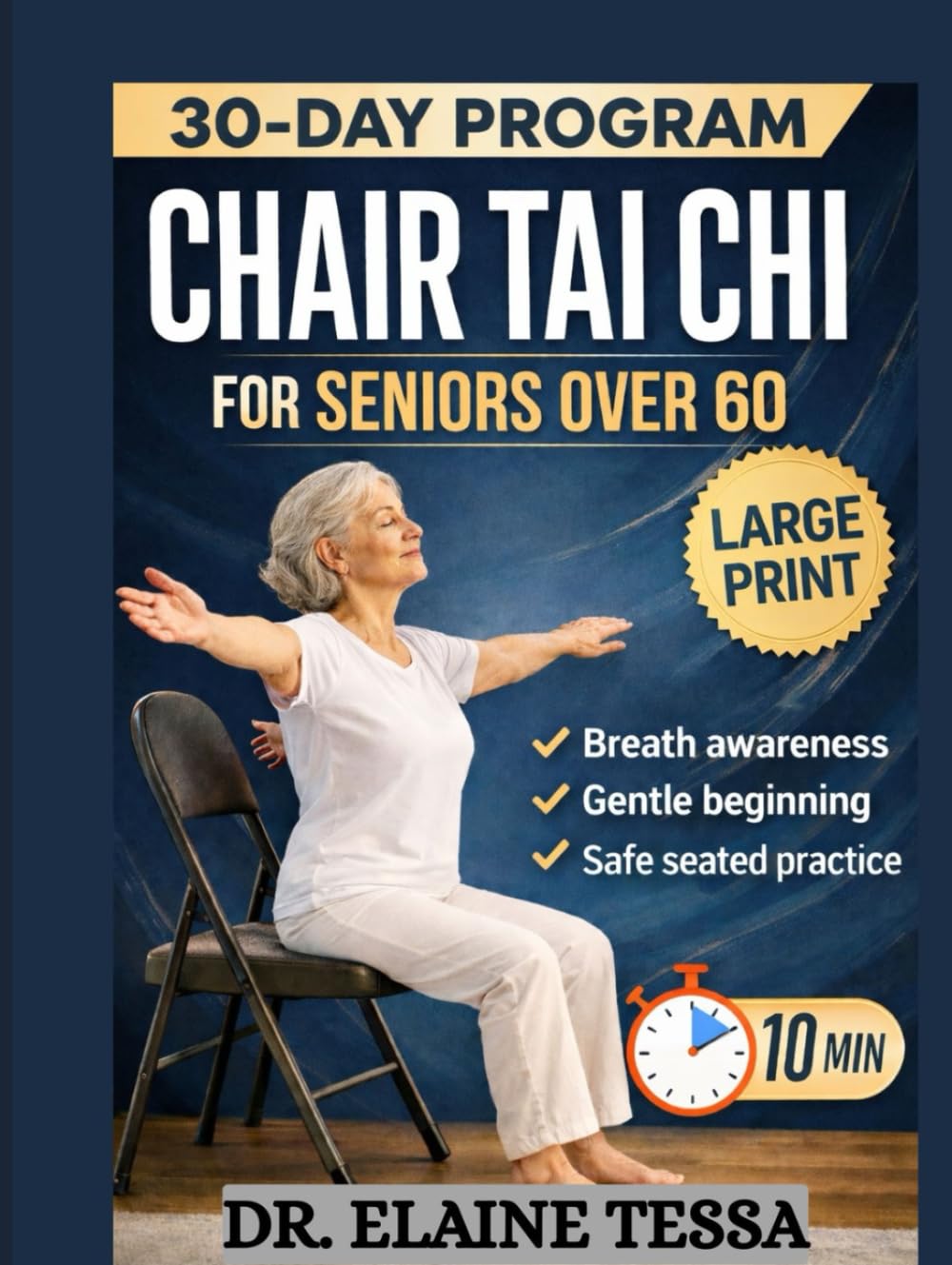 CHAIR TAI CHI FOR SENIORS OVER 60: Easy 10-15 Minutes Routines And A 30-Day Plan To Improve Stability, Reduce Joint Pain, And Stay Independent For Life