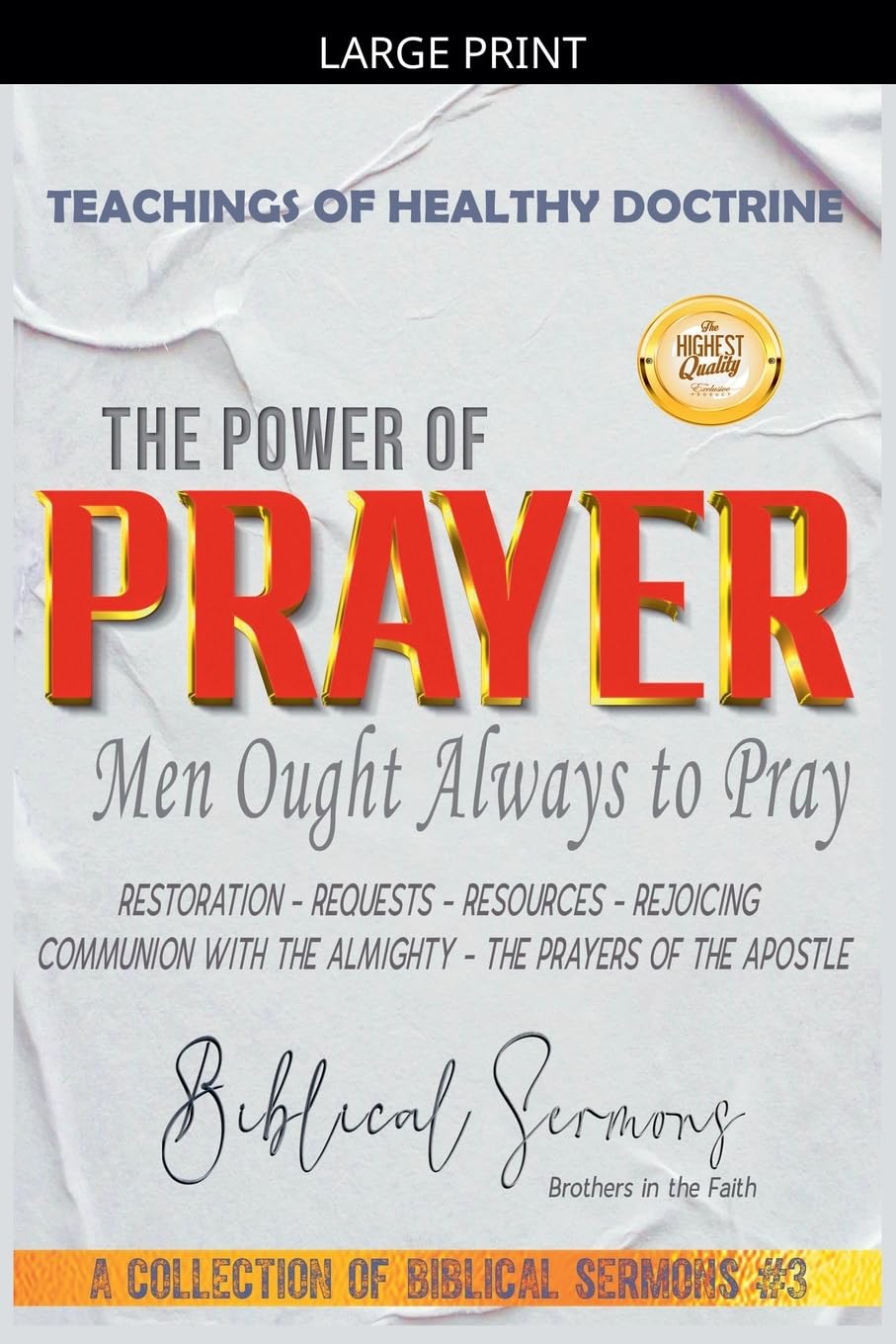 The Power of Prayer: Men Ought Always to Pray: 3 (A Collection of Biblical Sermons)