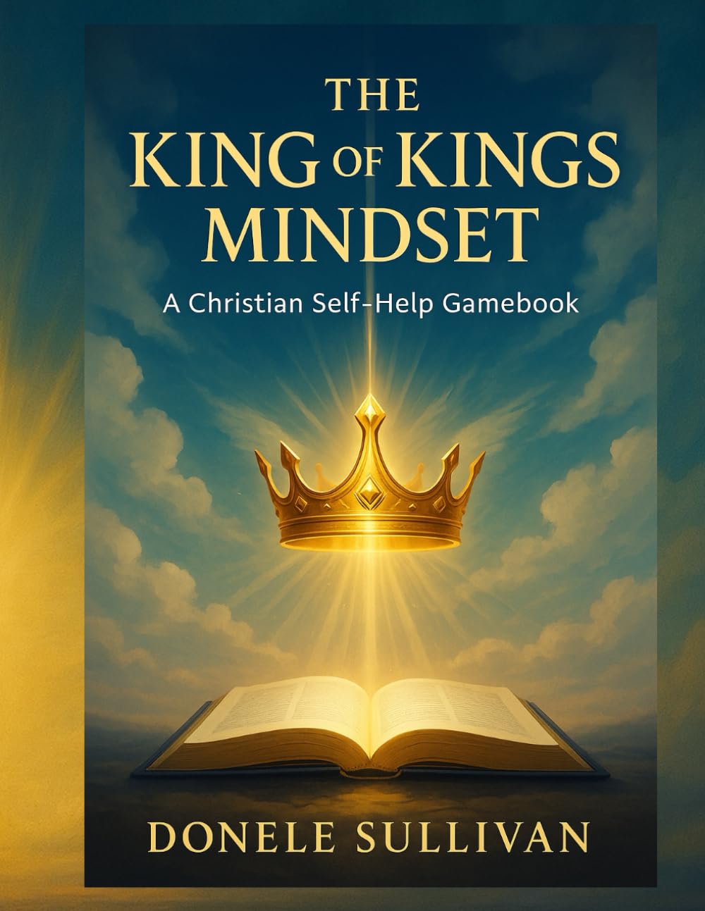 The King of King's Mindset: A Christian Self-Help Gamebook