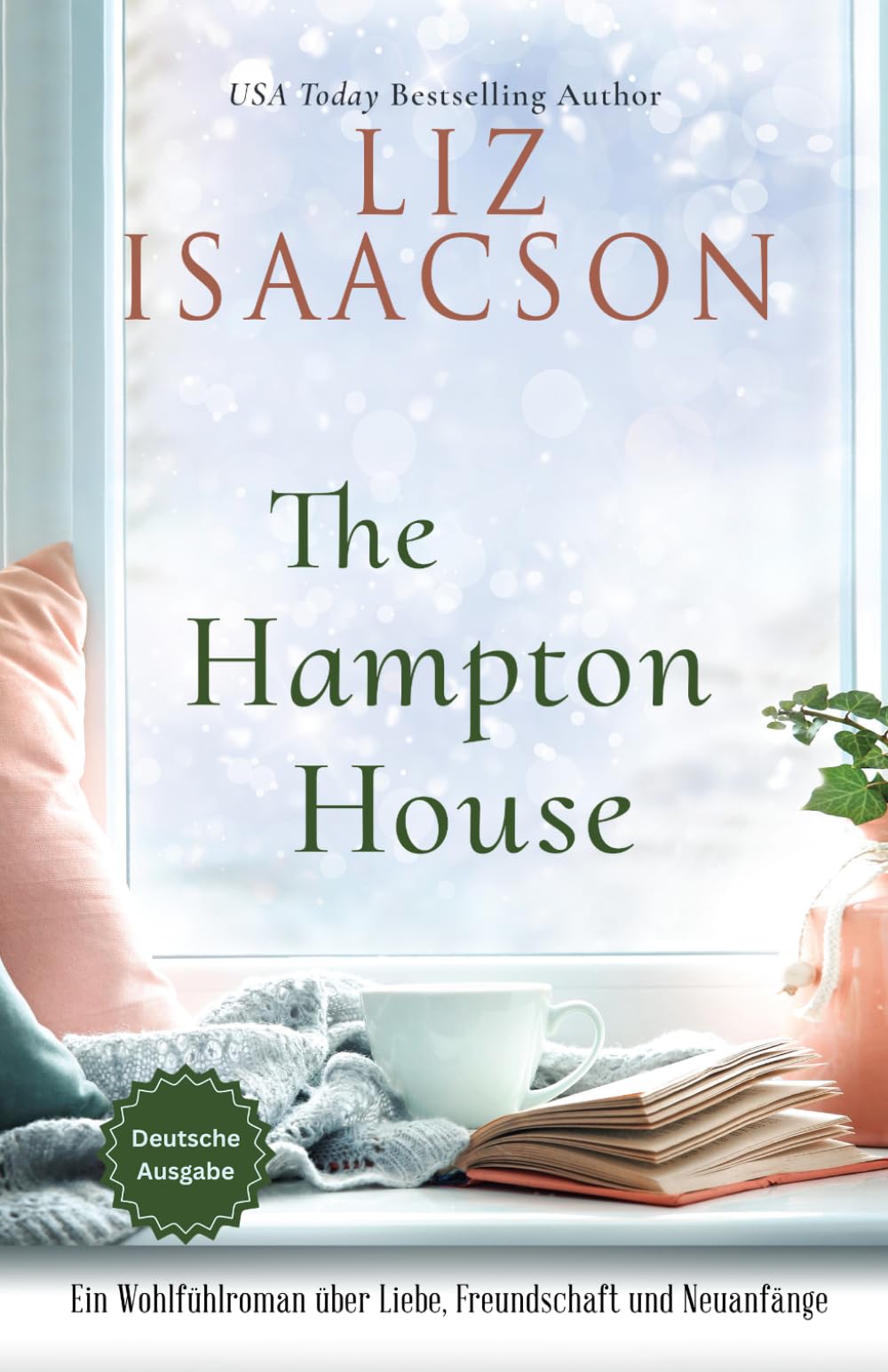 The Hampton House: Ein Wohlfühlroman über Liebe, Freundschaft und Neuanfänge (Herzenshäuser an der Küste)