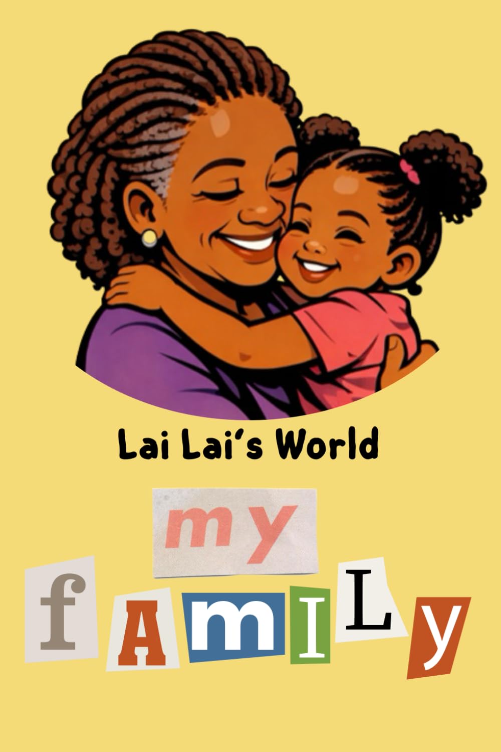 Lai Lai's World: My Family