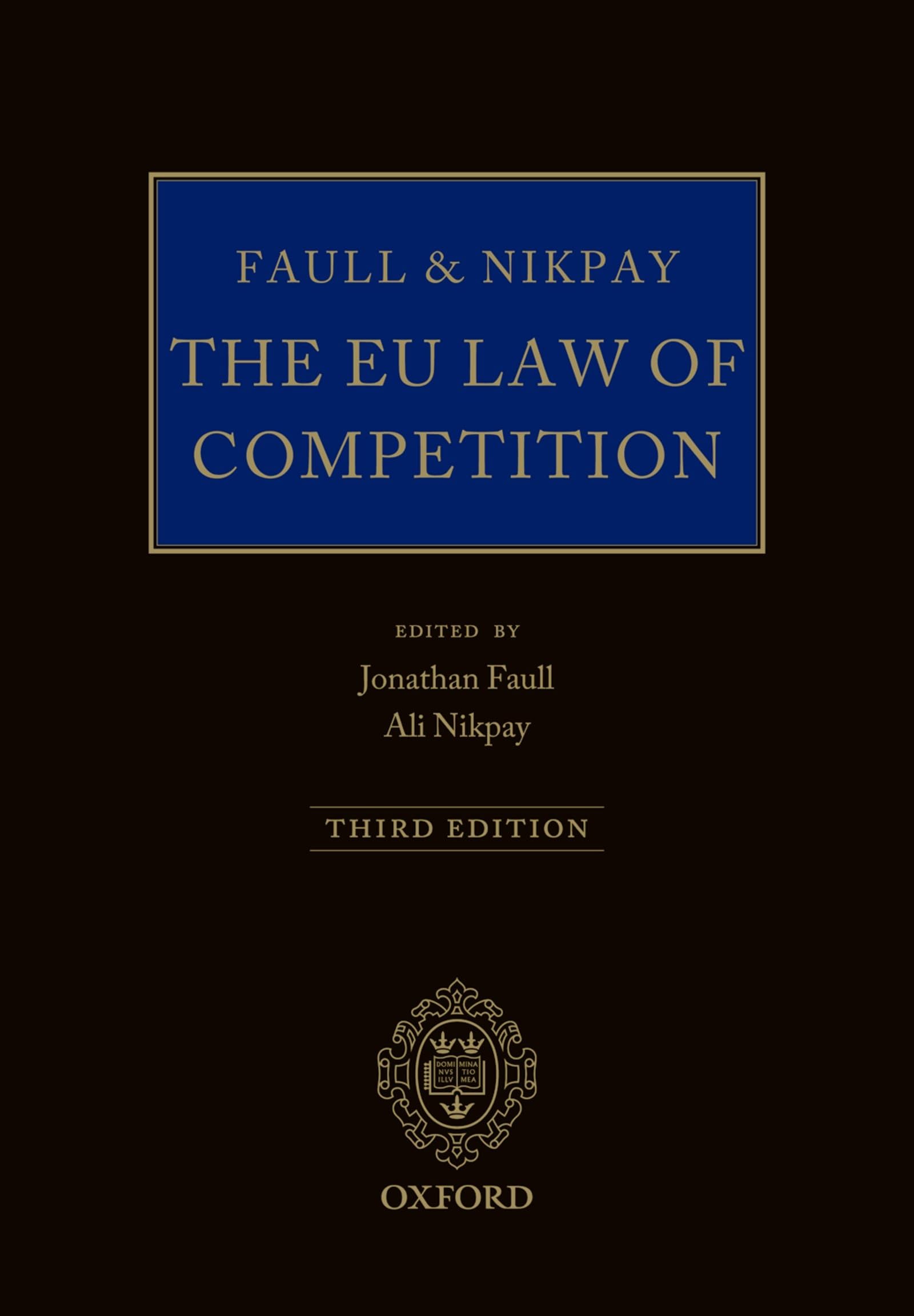 Faull and Nikpay: The EU Law of Competition