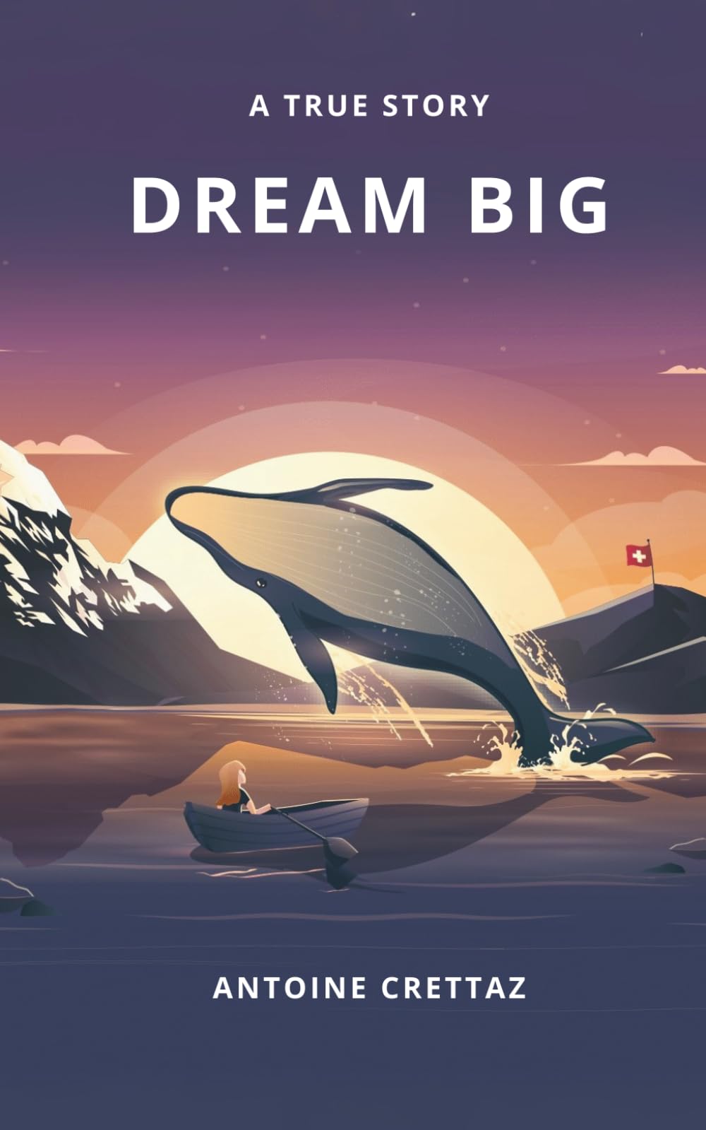 Dream Big - A True Story