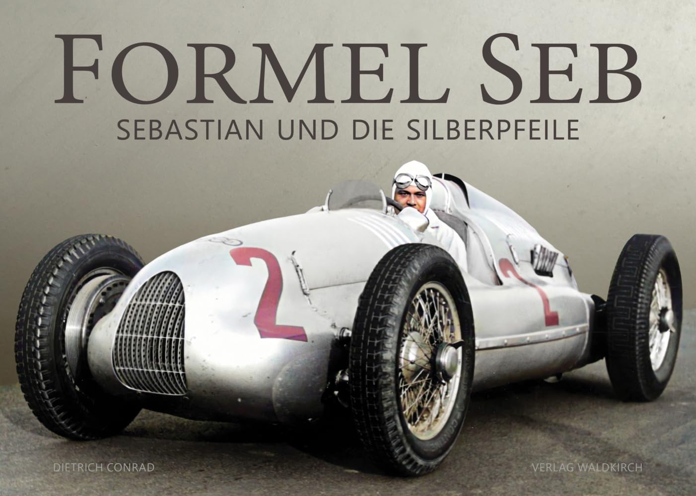 Formel Seb: Sebastian und die Silberpfeile