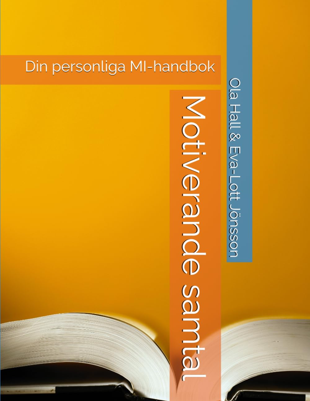 Motiverande samtal: Din personliga MI-handbok (Swedish Edition)
