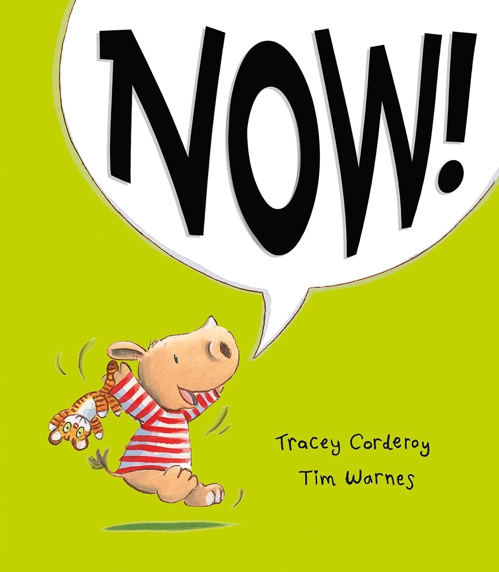 Now! by Tracey Corderoy (Paperback Book)
