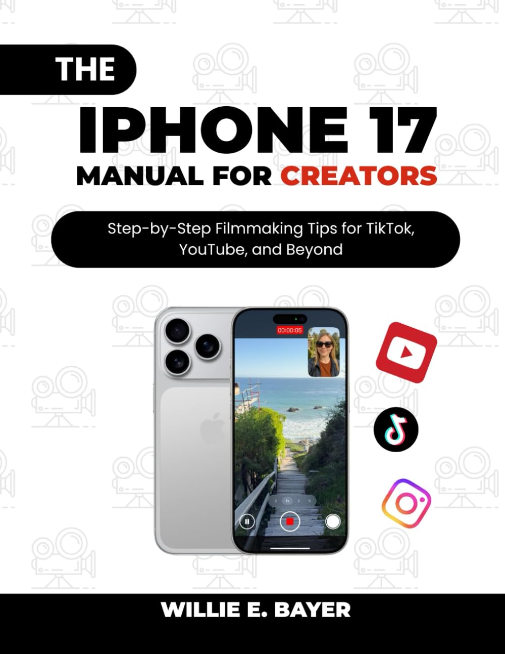 The iPhone 17 Manual for Creators: Step-by-Step Filmmaking Tips for TikTok, YouTube, and Beyond