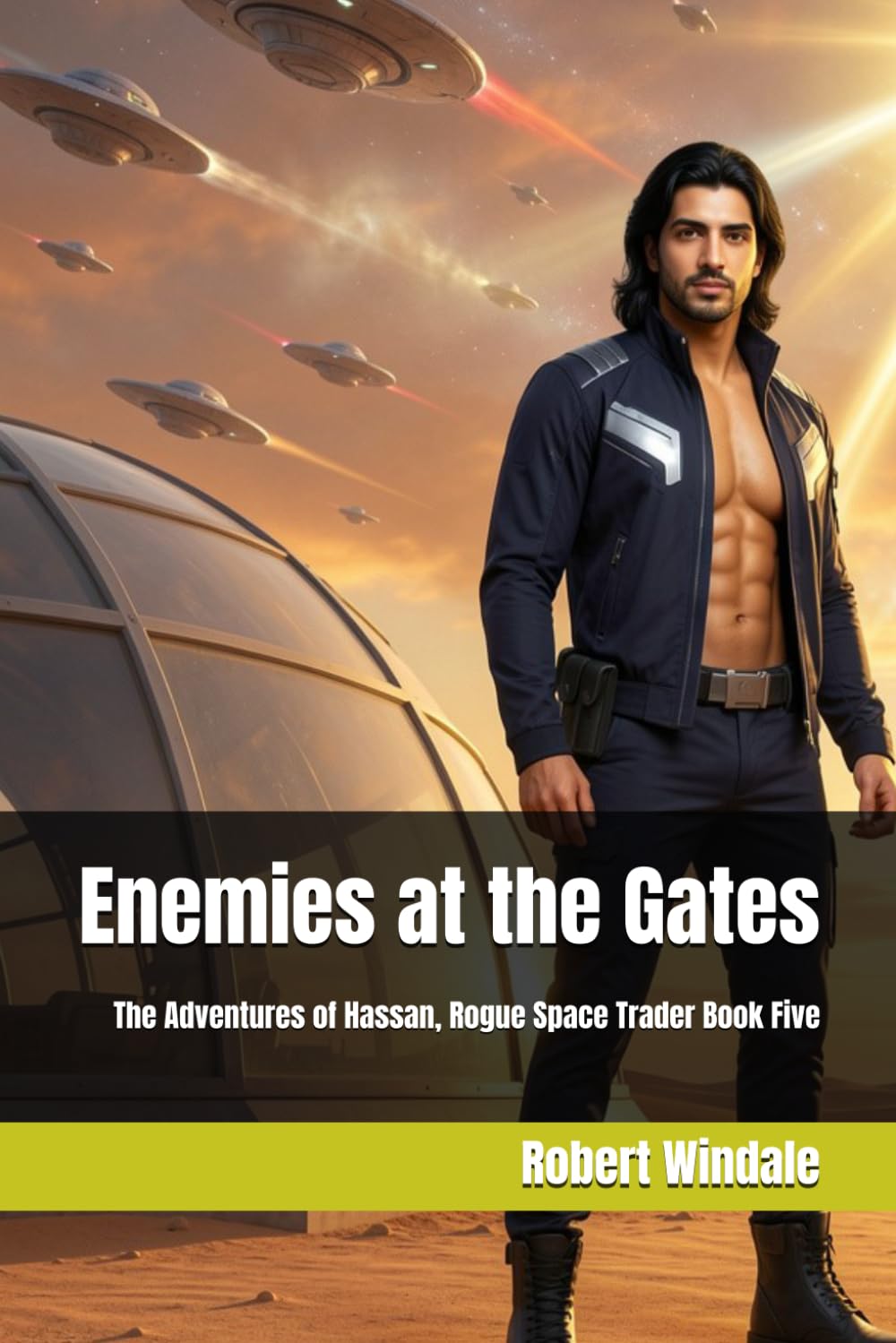 Enemies at the Gates: The Adventures of Hassan, Rogue Space Trader Book Five