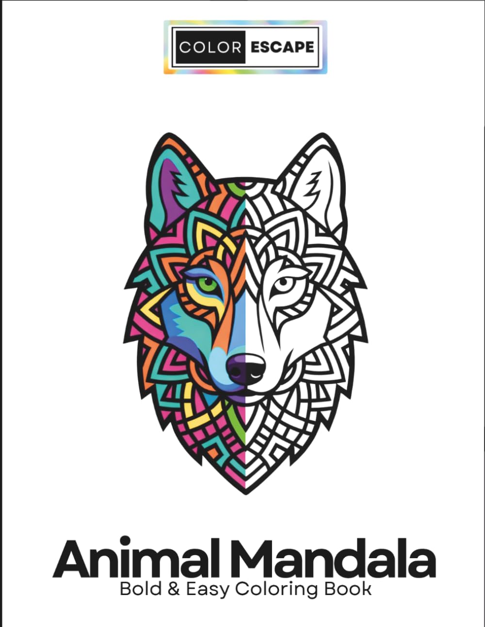 Bold & Easy Animal Mandala Coloring Book Vol 3: Relaxing Mandalas with Cute Animals for Adults and Kids
