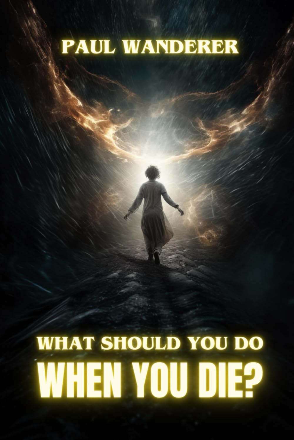 WHAT SHOULD YOU DO WHEN YOU DIE?