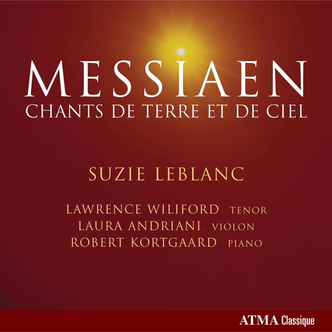 Chants de Terre Et de Ciel [Audio CD] Messiaen Olivier; Leblanc; Wiliford; Andriani and Kortgaard