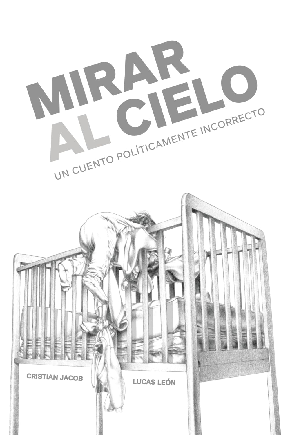 Mirar al cielo: Un cuento políticamente incorrecto