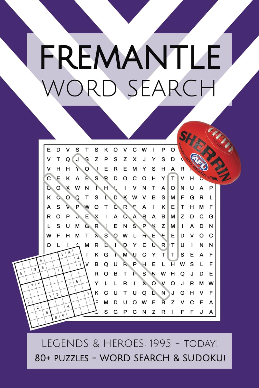 Fremantle Dockers Word Search: Puzzles, Word Searches and Sudoku with Easy to Read Print about the Legends & Heroes of the Fremantle Football Club AFL ... Vacations, Holidays and Father's Day