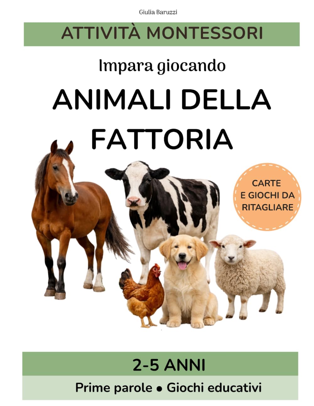Animali della fattoria: Attività Montessori per bambini 2-5 anni. Impara con giochi educativi e prime parole. (Attività Montessori: giochi educativi)
