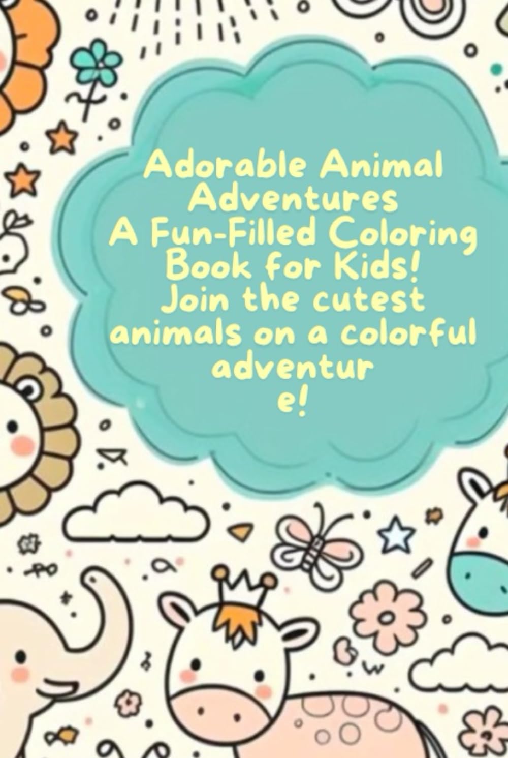 Adorable Animal Adventures: Unleash your creativity with our adorable animal coloring book! Featuring high-quality illustrations, this book invites ... markers, or acrylic paints. With charmi