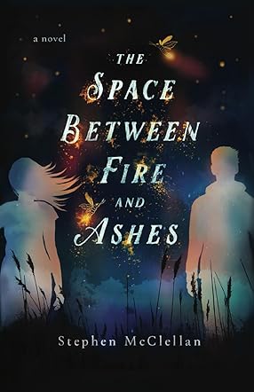 The Space Between Fire and Ashes