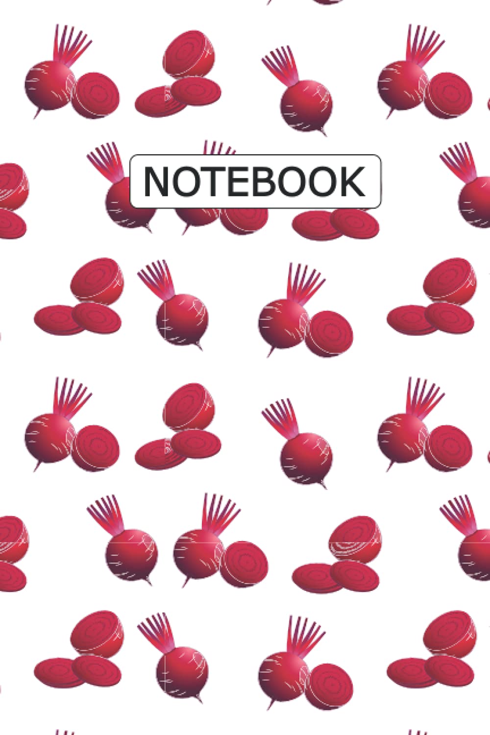Beetroot Notebook: Beetroot Notebook Journal Gifts Beetroot Blank Lined Notebook Planner