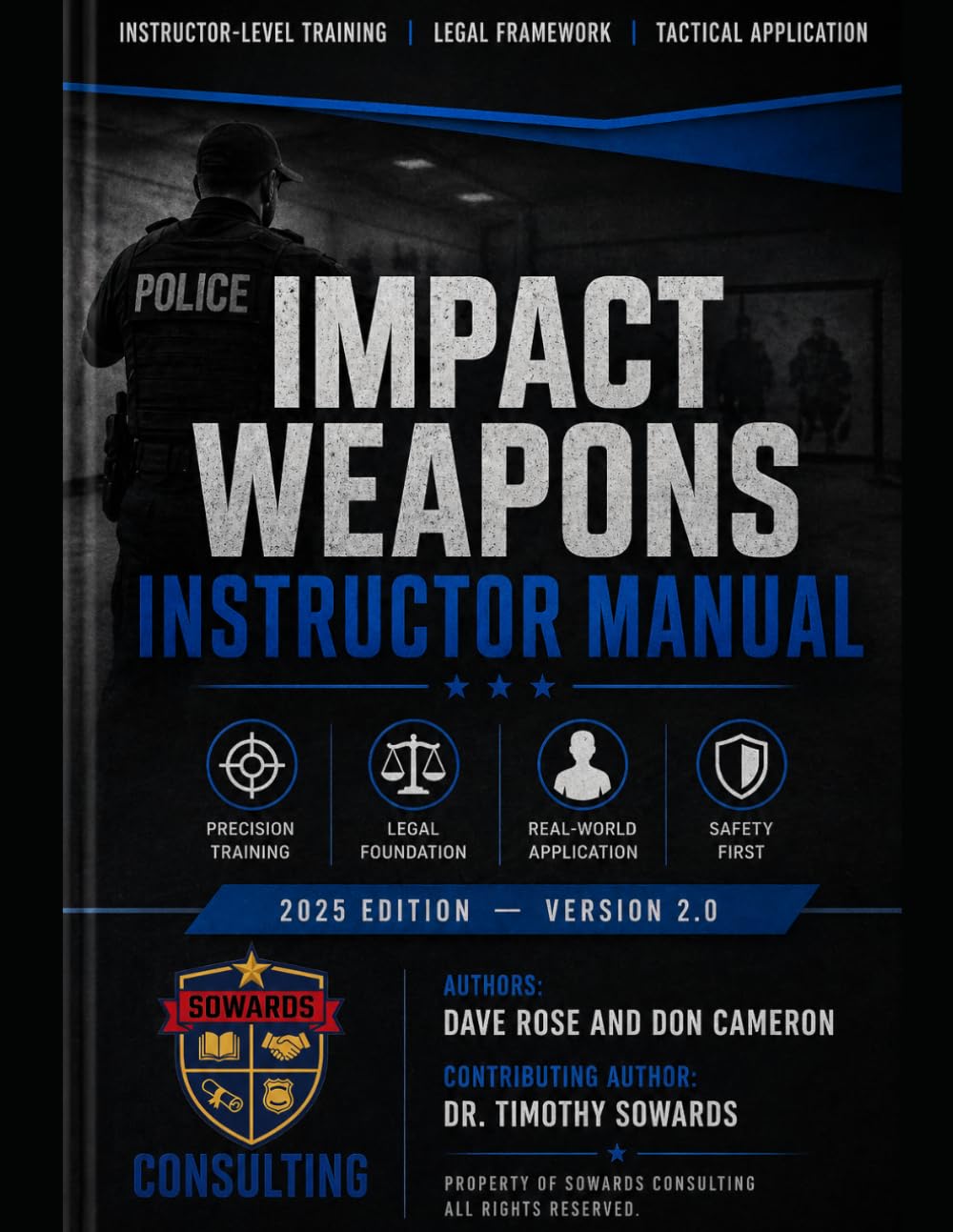 Impact Weapons Instructor Manual: A Comprehensive Law Enforcement Training and Legal Reference for Baton Use, Use of Force Standards, and ... 2 (Law Enforcement Instructor Manual Series)