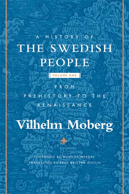 A History of the Swedish People: Volume 1: From Prehistory to the Renaissance (Volume 1)