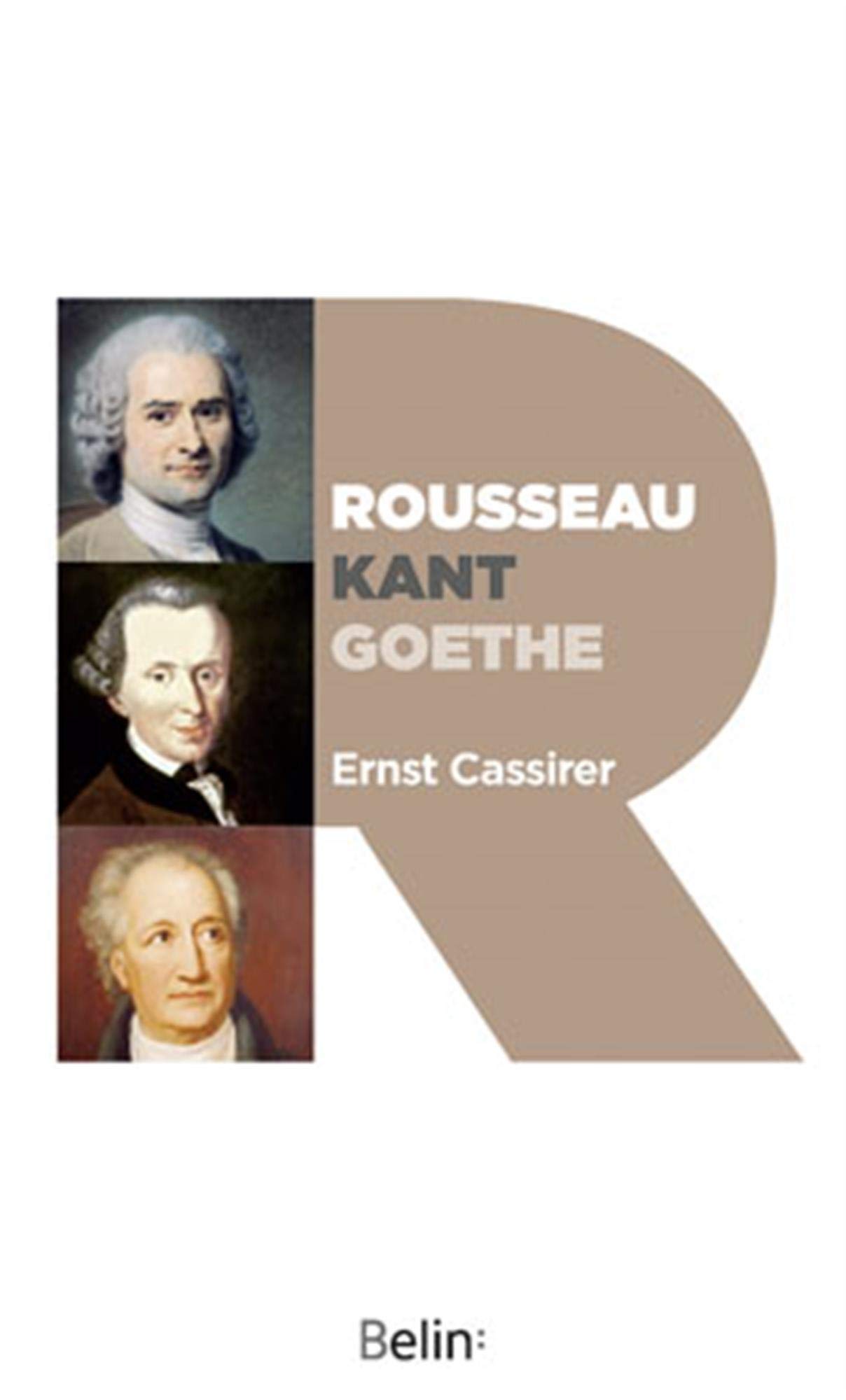Rousseau, Kant, Goethe: Deux essais