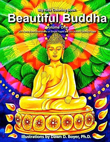 Big Kids Coloring Book: Beautiful Buddha, Vol. One: 50+ Illustrations of Buddha on Single Sided Pages