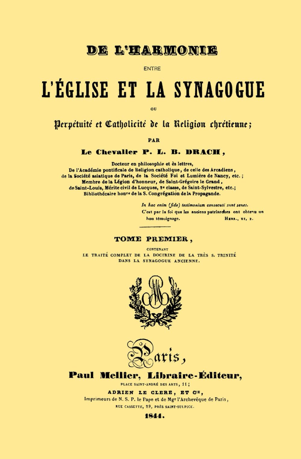 De l'harmonie entre l'Église et la Synagogue, Tome 1