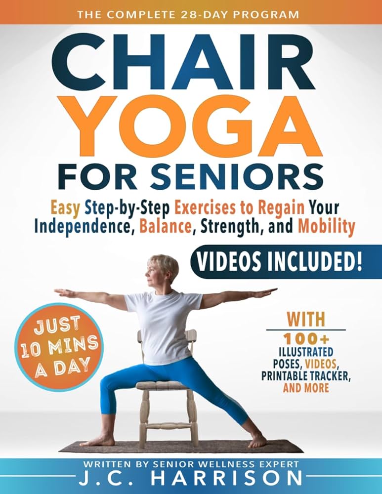 10-minute-chair-yoga-for-seniors-over-60-28-day-program-over-100-illustrated-poses-exercises-for-better-flexibility-balance-mobility-designed-to-advanced-levels-senior-workout-books-harrison-j-c for Free Printable Chair Exercises For Seniors 10-Minute Chair Yoga for Seniors Over 60: 28-Day Program Over 100 Illustrated Poses & Exercises For Better Flexibility, Balance & Mobility Designed To ... & Advanced Levels (Senior Workout Books): Harrison, J.C.: for Free Printable Chair Exercises For Seniors