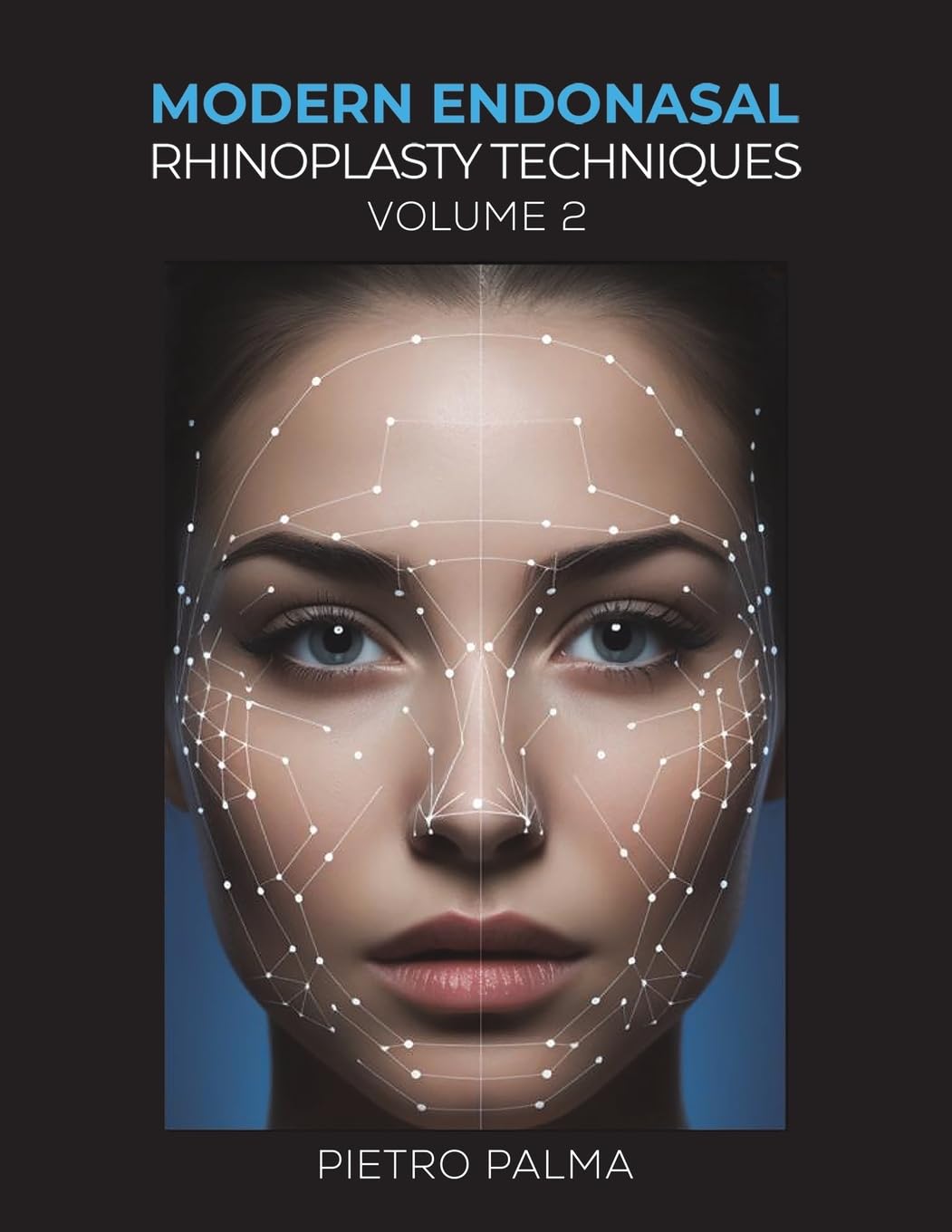 Modern Endonasal Rhinoplasty Techniques  Volume 2 by Pietro ... - 9781037115714