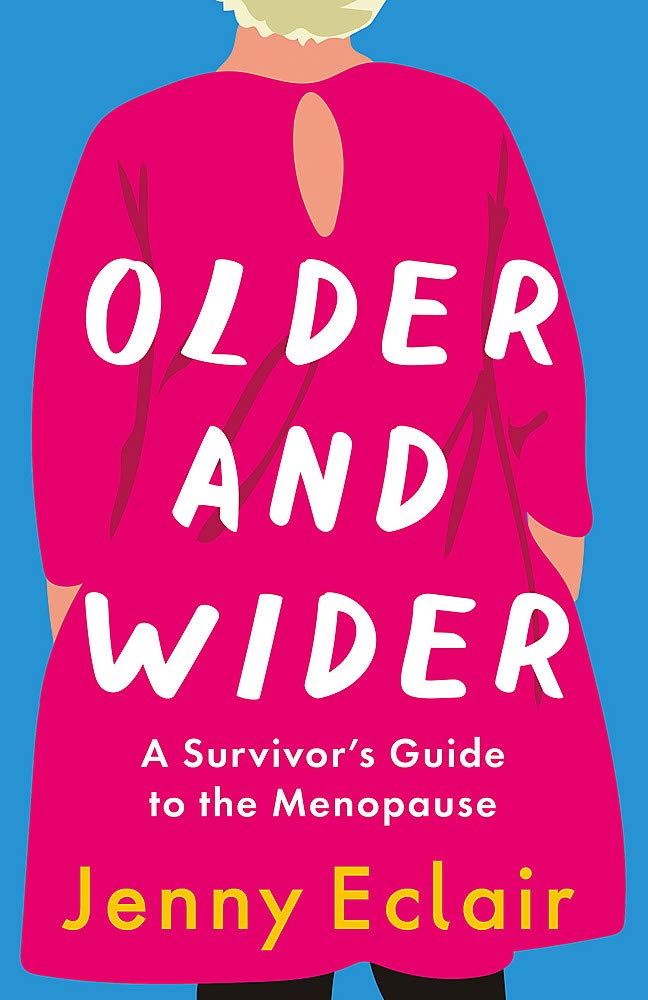 Buy OLDER AND WIDER: A Survivor’s Guide to the Menopause — BookShops.in