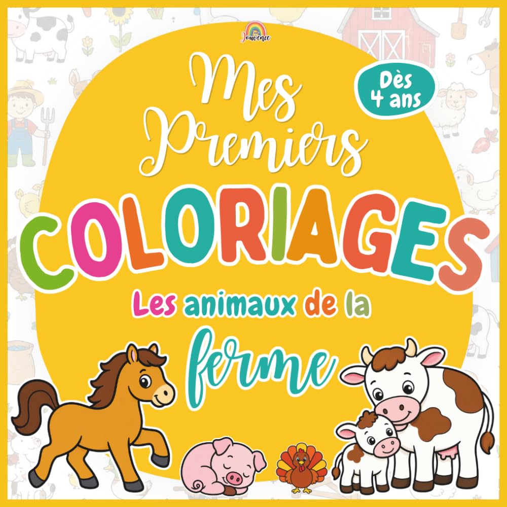Mes premiers coloriages – Les animaux de la ferme: Éveil et motricité fine · 40 motifs à colorier · Dès 4 ans