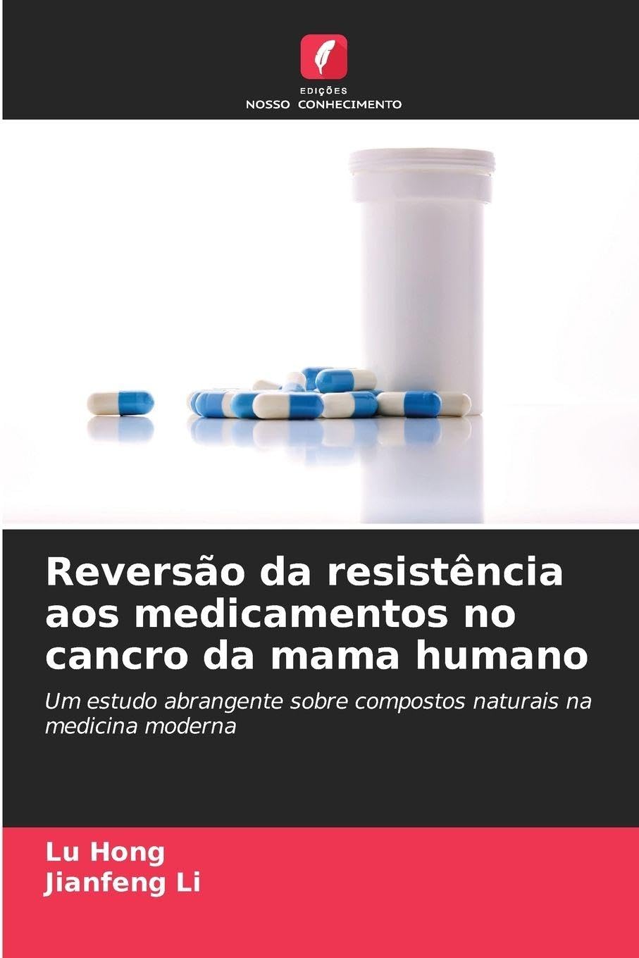 Reversão da resistência aos medicamentos no cancro da mama humano: Um estudo abrangente sobre compostos naturais na medicina moderna