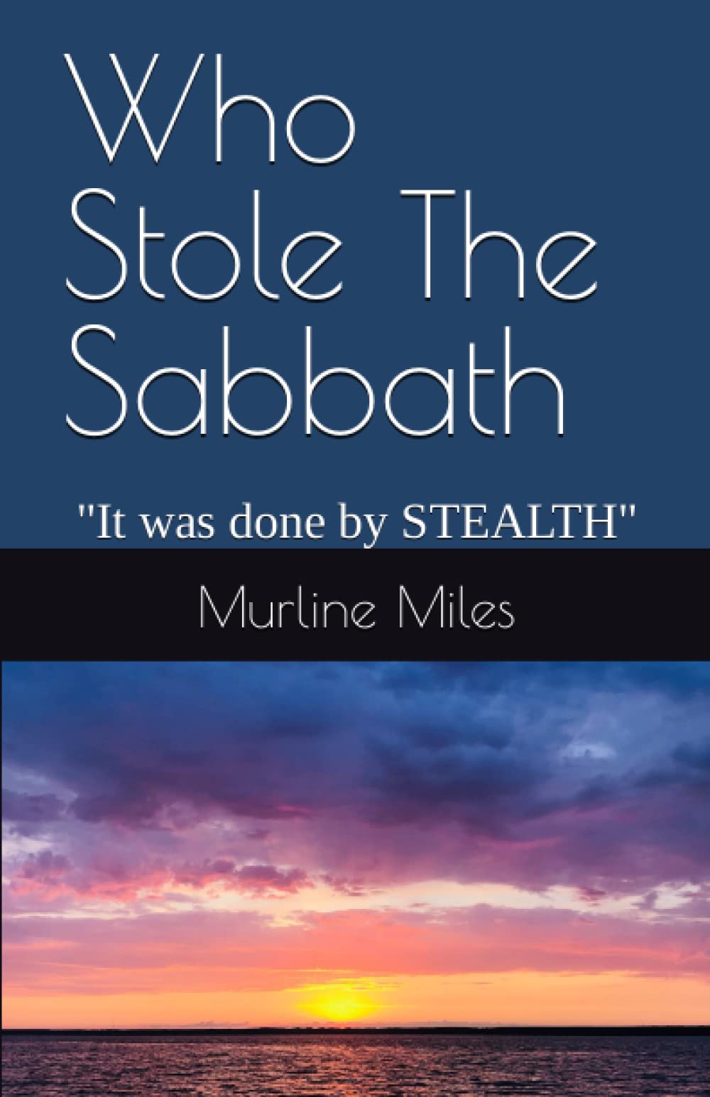 Who Stole The Sabbath: "It was done by STEALTH"