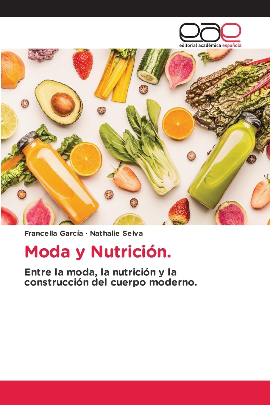 Moda y Nutrición.: Entre la moda, la nutrición y la construcción del cuerpo moderno.
