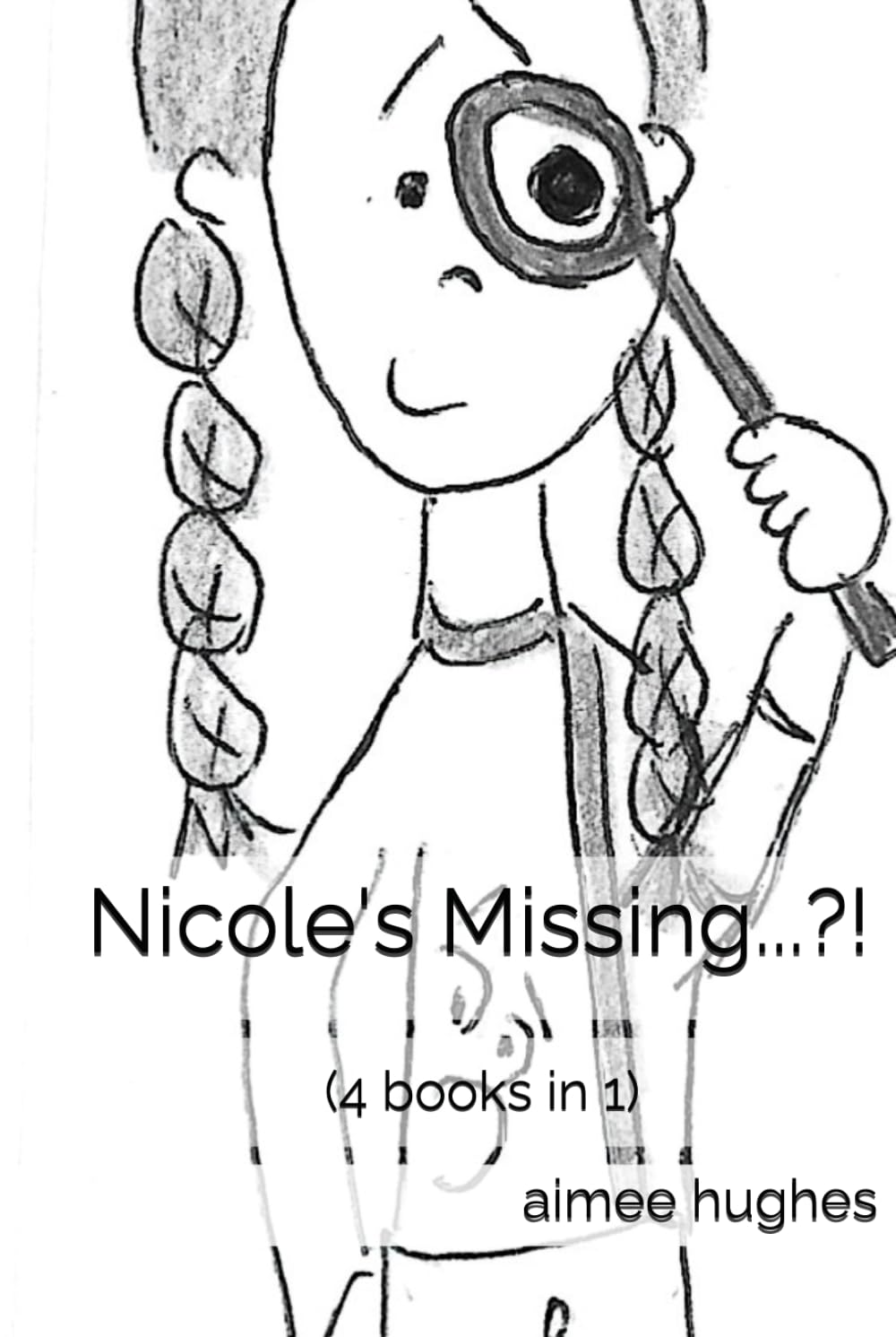 Nicole's Missing...?!: (4 books in 1)
