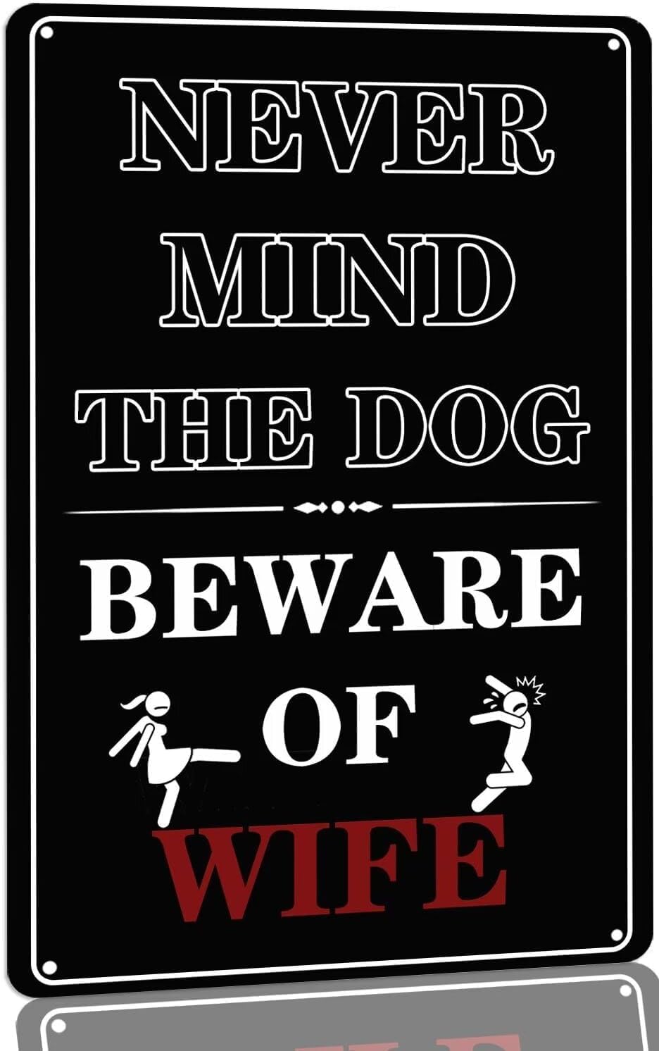 SMAZDFXX Never Mind The Dog Beware of Wife Metal Tin Sign Retro Funny Home Wall Decor Signs for Bathroom Bedroom Man Cave Garage Farmhouse Cafe Bar Accessories 8"x12"