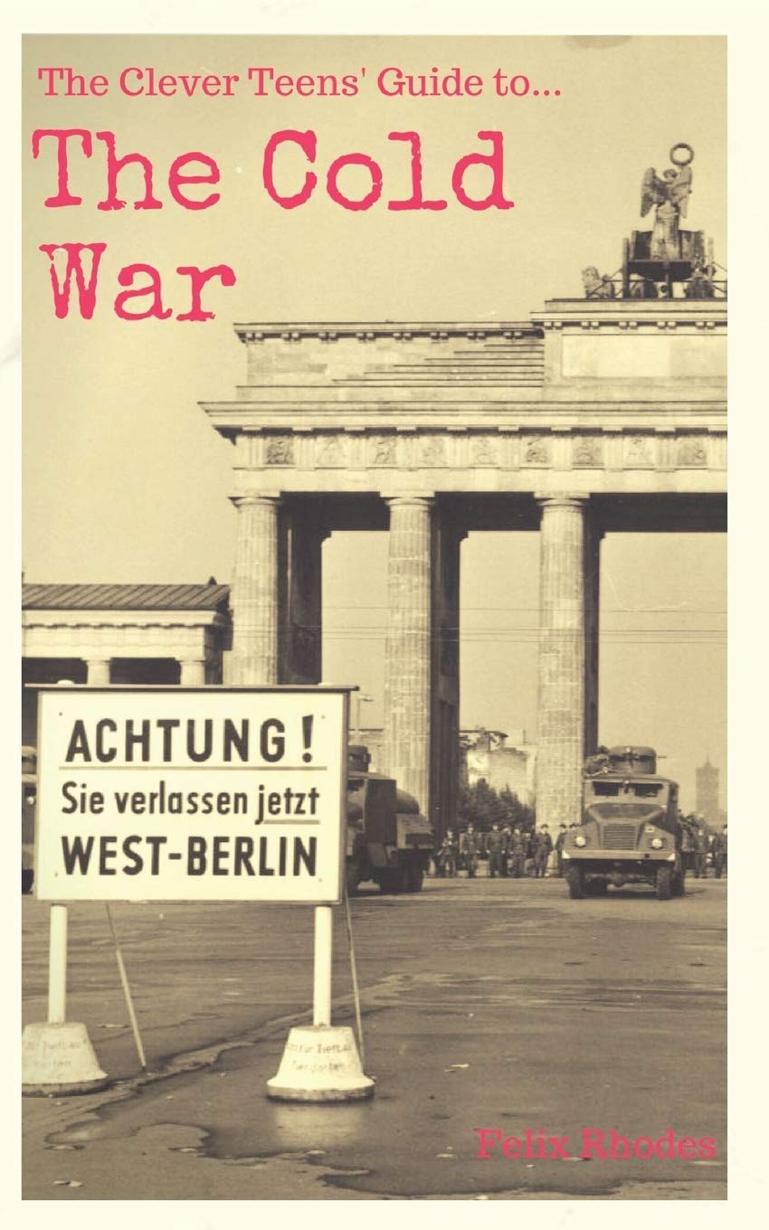 The Clever Teens' Guide to the Cold War: 2